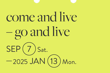 come and live – go and live