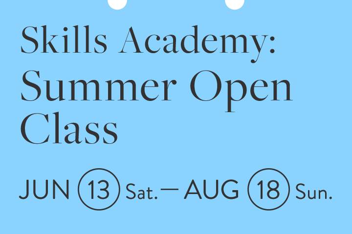 Skills Academy: Summer Open Class